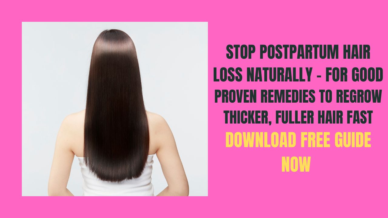 Stop Postpartum Hair Loss Naturally - For Good