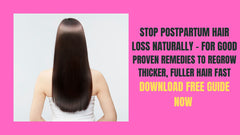Stop Postpartum Hair Loss Naturally - For Good