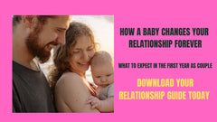 How A Baby Changes Your Relationship Forever