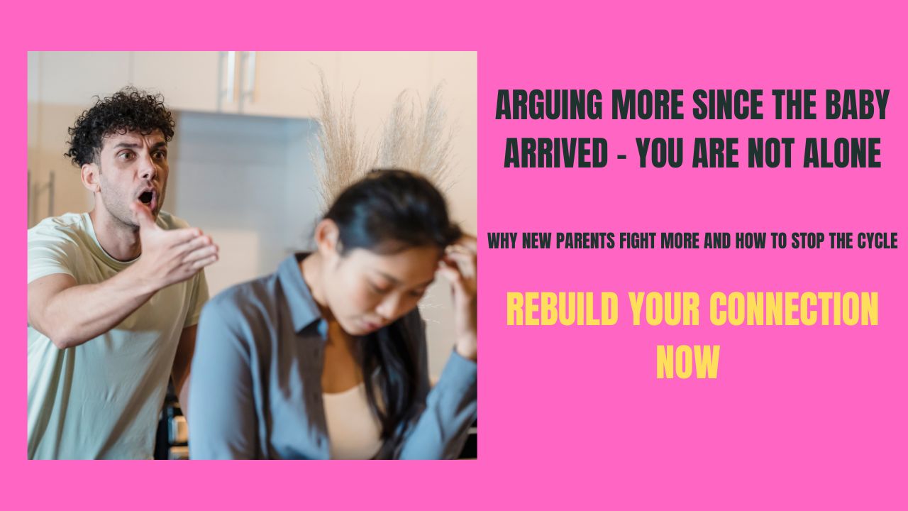 Arguing More Since The Baby Arrived - You Are Not Alone