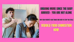 Arguing More Since The Baby Arrived - You Are Not Alone