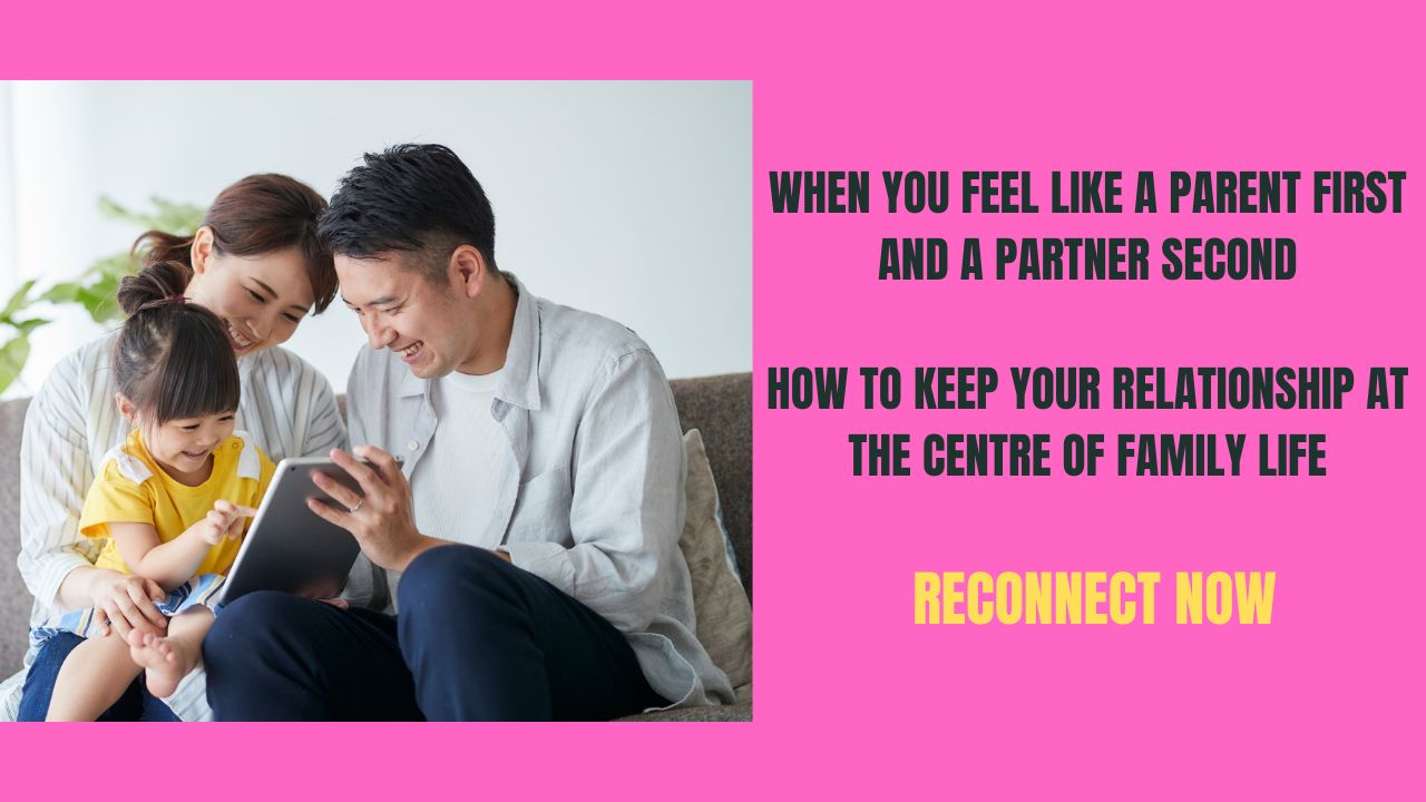 When You Feel Like a Parent First, Partner Second: Keeping Your Relationship Strong