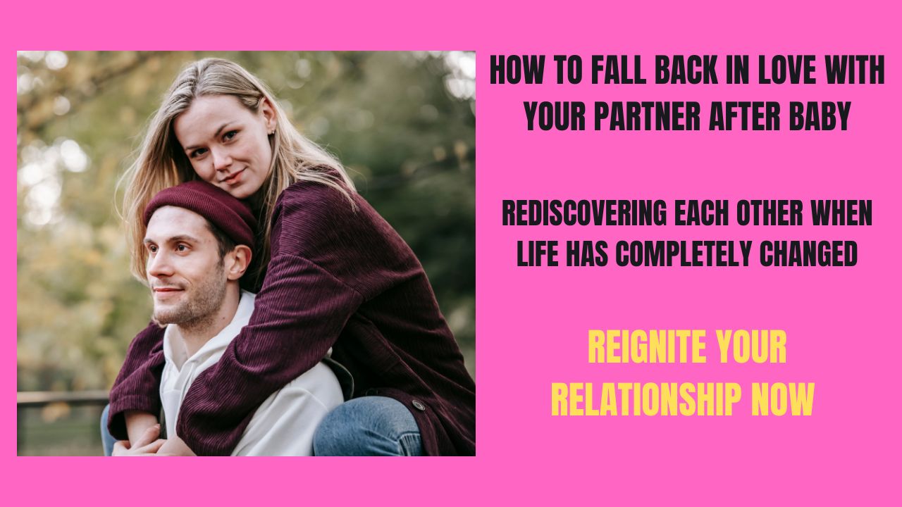 How to Fall Back in Love With Your Partner After Baby