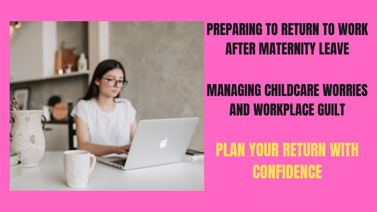 Preparing to Return to Work After Maternity Leave