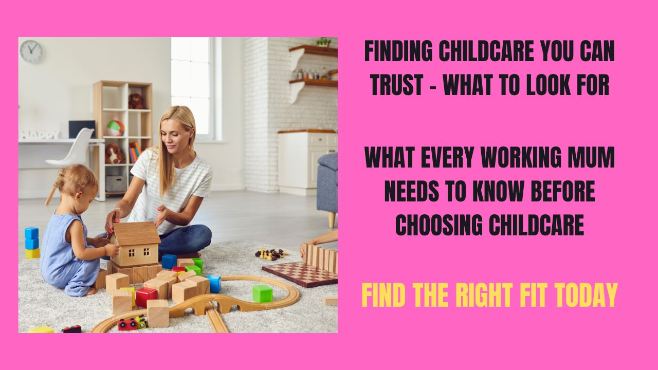 Finding Trustworthy Childcare Guide for Working Mums