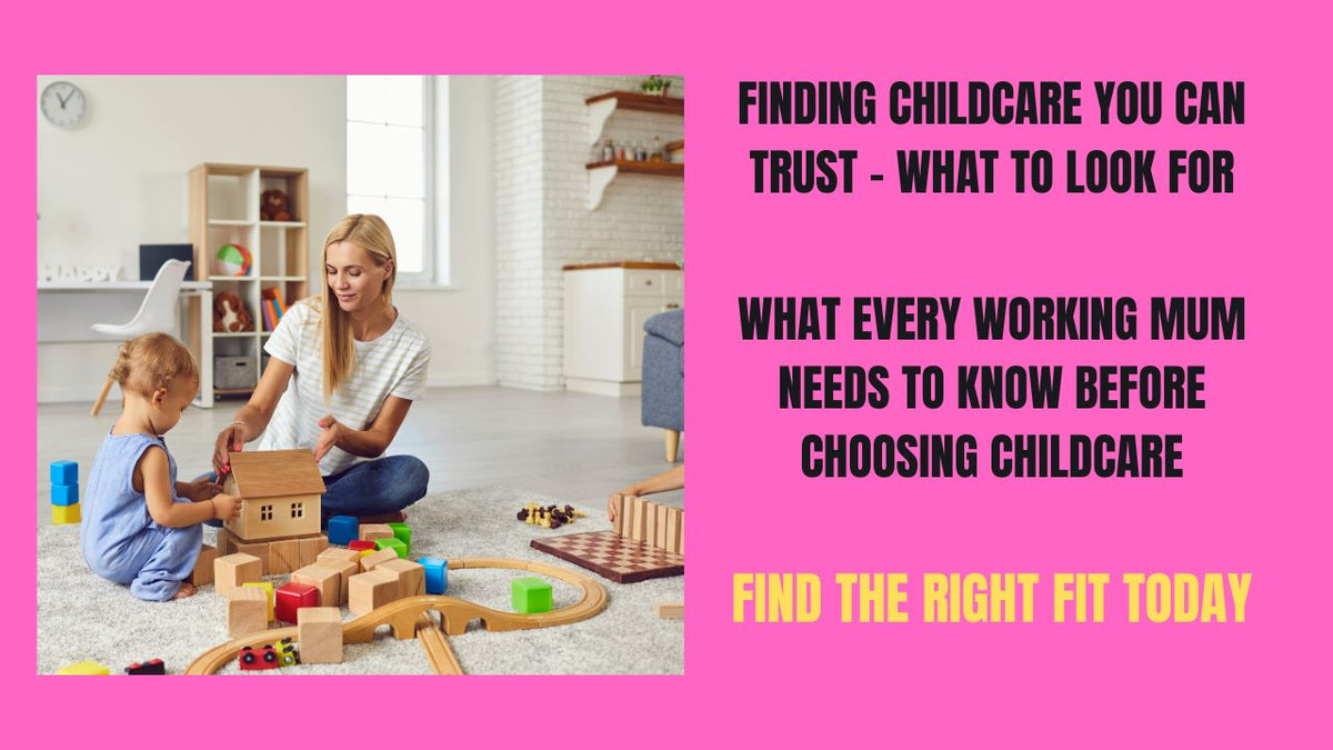 Finding Trustworthy Childcare Guide for Working Mums
