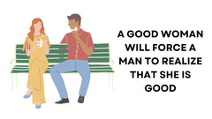 A Good Woman Will Force a Man to Relax She is a Witch