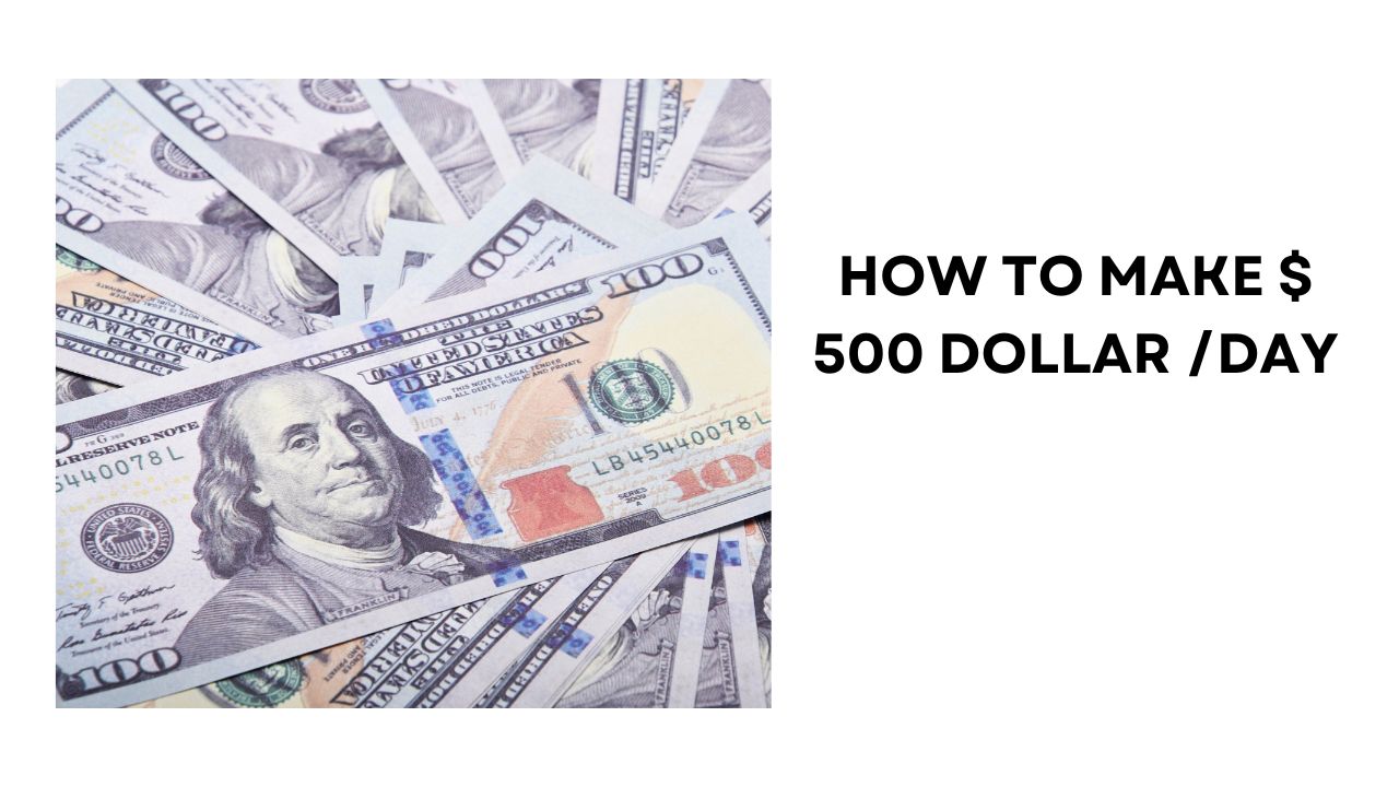 How to Make $ 500 a Day Proven Strategies for Financial Success