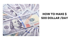 How to Make $ 500 a Day Proven Strategies for Financial Success