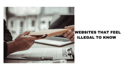 Websites That Feel Illegal