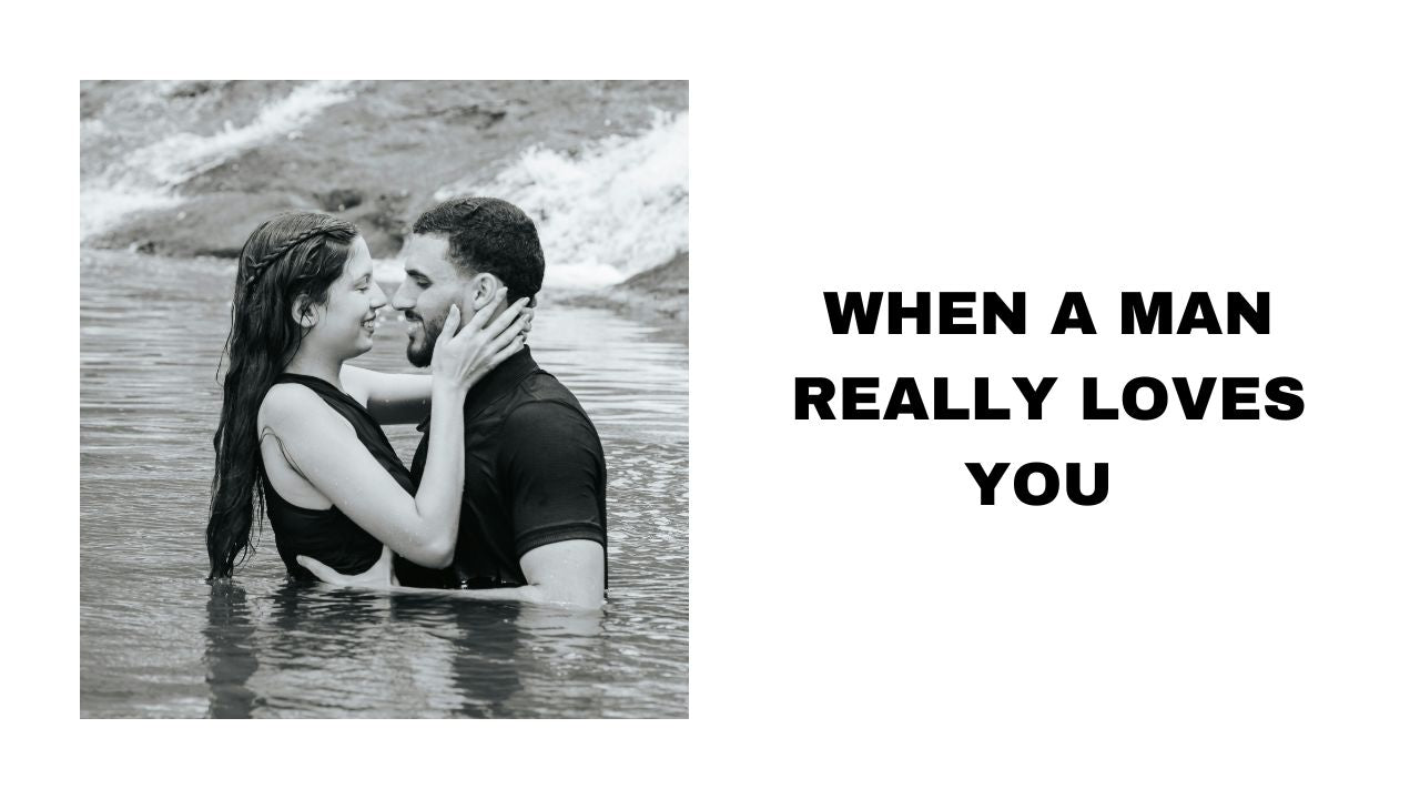 When a Man Really Loves You