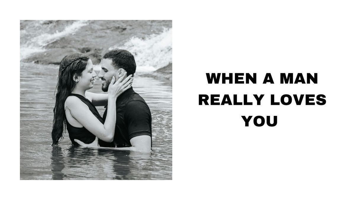 When a Man Really Loves You