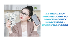 22 No-Phone Jobs to Earn $100 + Daily in 2026