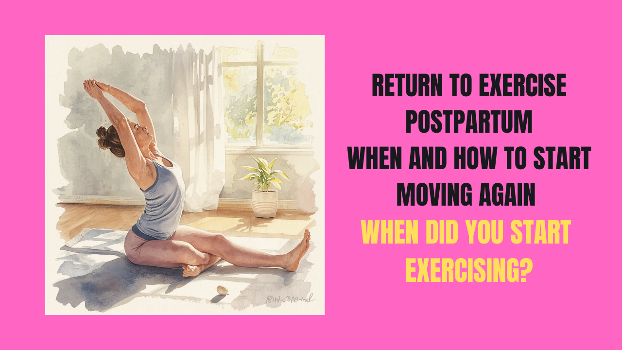 Return to Exercise After Birth Safe Ways to Rebuild Your Strength and Fitness
