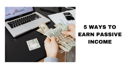 5 Proven Ways to Earn Sustainable Passive Income