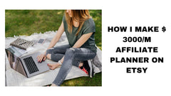 How I Make $3,000 Month Affiliate Income on Etsy