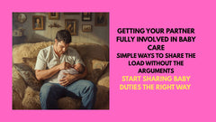 Getting Your Partner Fully Involved in Baby Care