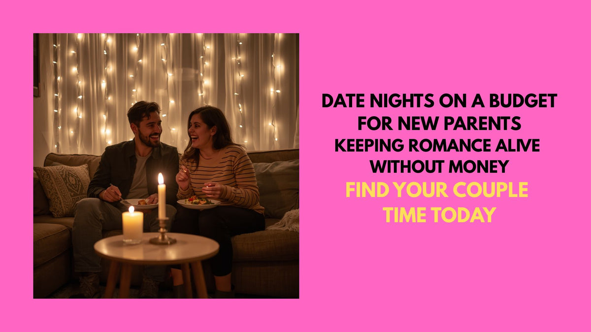 Date Nights on a Budget for New Parents: Keeping Romantic Alive Without Spending Money