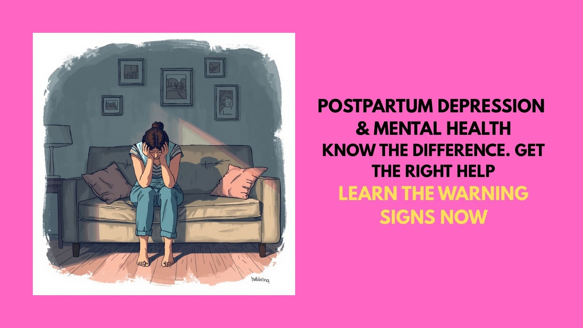Postpartum Depression & Mental Health - Know The Difference. Get The Right Help