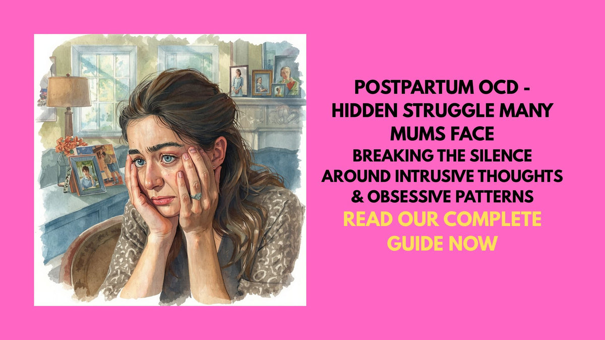 Postpartum OCD - The Hidden Struggle Many Mums Face