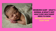 Newborn Sleep - What's Normal & What's Not