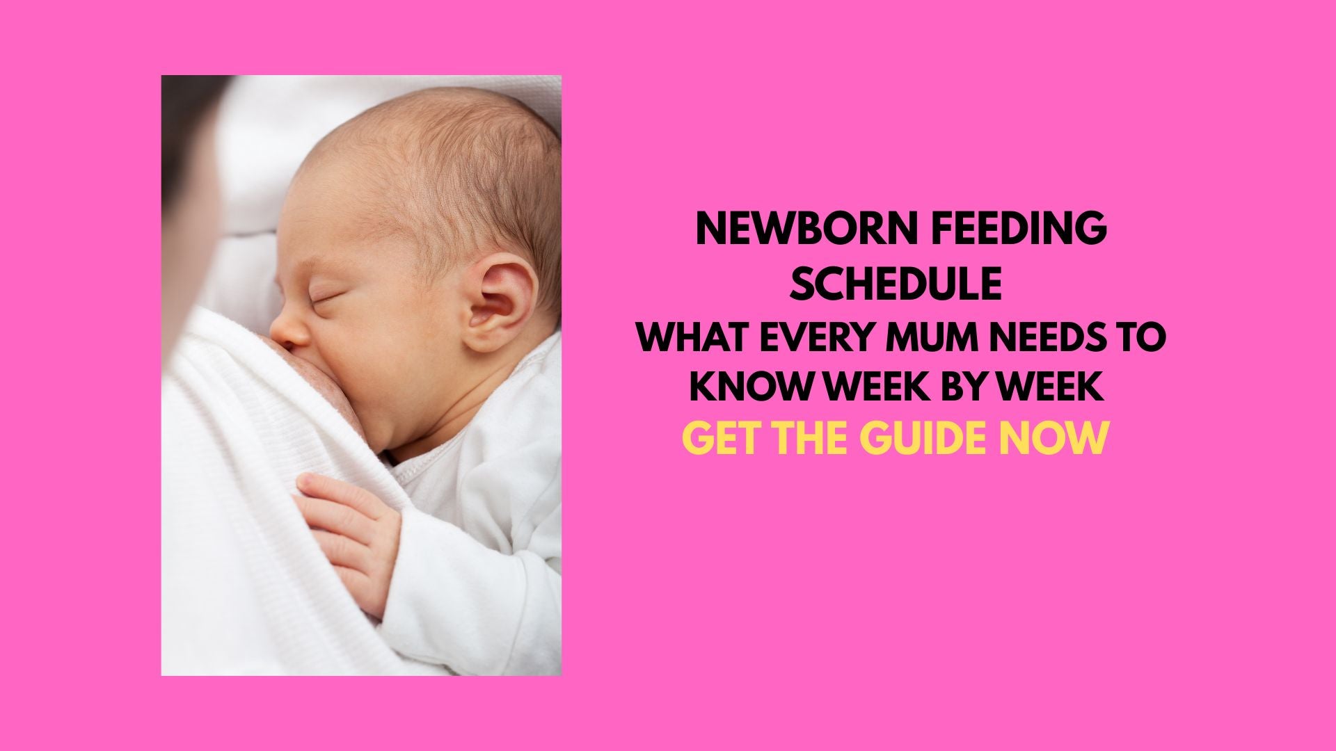 Newborn Feeding Schedule - What Every Mum Needs To Know Week By Week